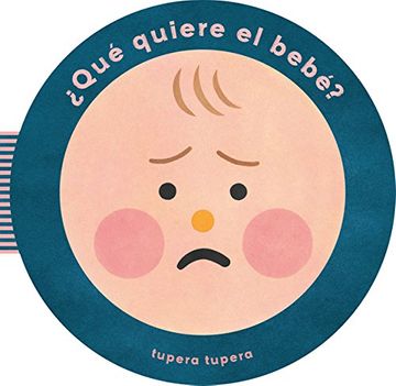 ¿QUE QUIERE EL BEBE?