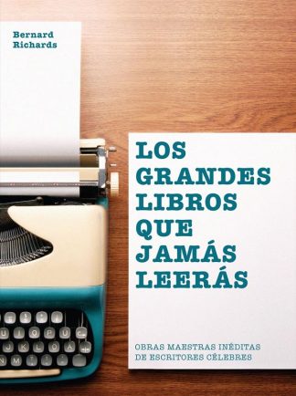 LOS GRANDES LIBROS QUE JAMAS LEERAS