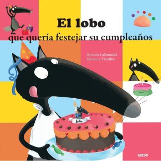 EL LOBO QUE QUERIA FESTEJAR SU CUMPLEAÑOS