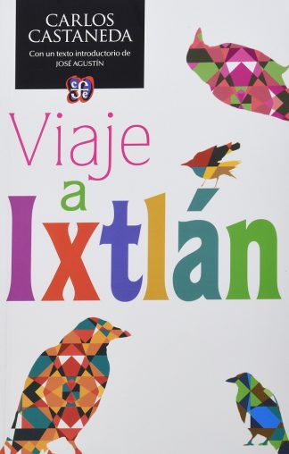 VIAJE A IXTLAN LAS LECCIONES DE DON JUAN