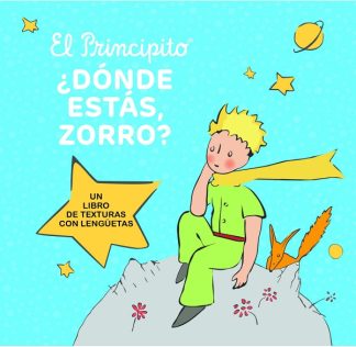 EL PRINCIPITO ¿DONDE ESTAS, ZORRO?
