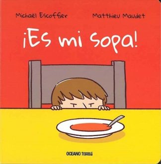 ¡ES MI SOPA!