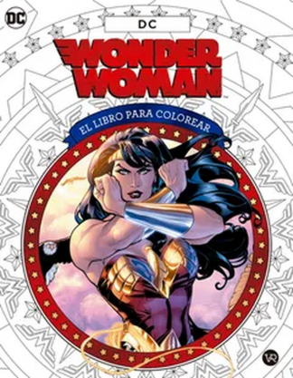WONDER WOMAN - EL LIBRO OFICIAL PARA COLOREAR