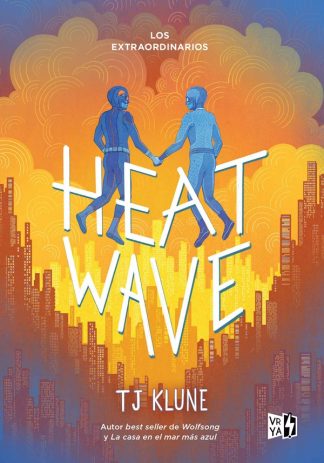 HEAT WAVE. LOS EXTRAORDINARIOS