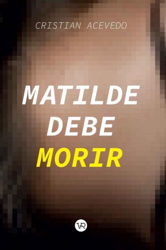 MATILDE DEBE MORIR