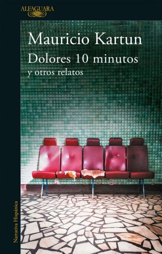 DOLORES 10 MINUTOS Y OTROS RELATOS