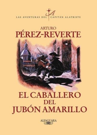 EL CABALLERO DEL JUBON AMARILLO