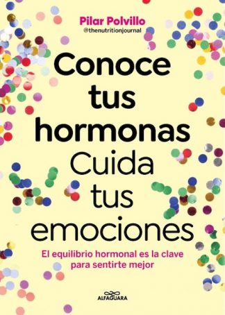 CONOCE TUS HORMONAS, CUIDA TUS EMOCIONES