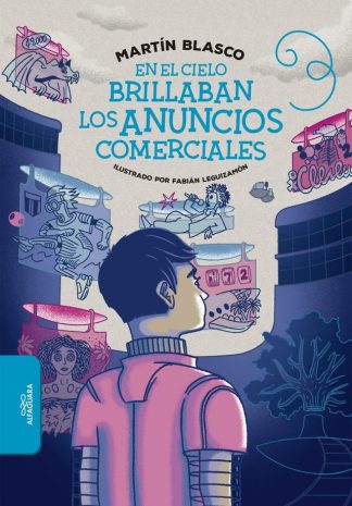 EN EL CIELO BRILLABAN LOS ANUNCIOS COMERCIALES