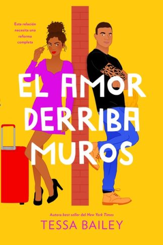 LAS REFORMAS DEL AMOR 2: EL AMOR DERRIBA MUROS