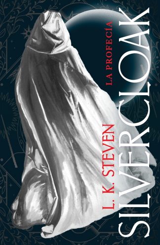 SILVERCLOAK: LA PROFECIA