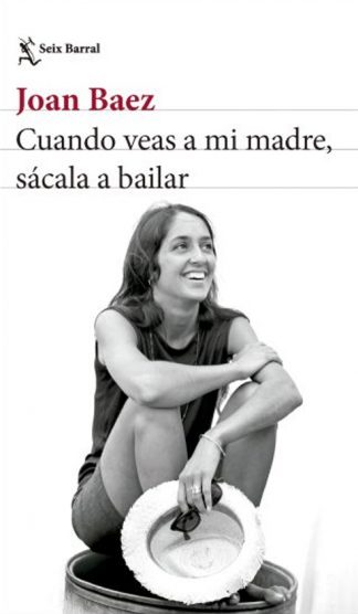 CUANDO VEAS A MI MADRE, SACALA A BAILAR