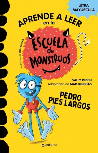 PEDRO PIES LARGOS - APRENDE A LEER EN LA ESCUELA DE MONSTRUOS