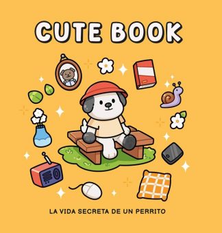 CUTE BOOK LA VIDA SECRETA DE UN PERRITO
