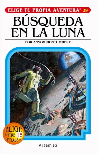 ELIGE TU PROPIA AVENTURA 29: BUSQUEDA EN LA LUNA