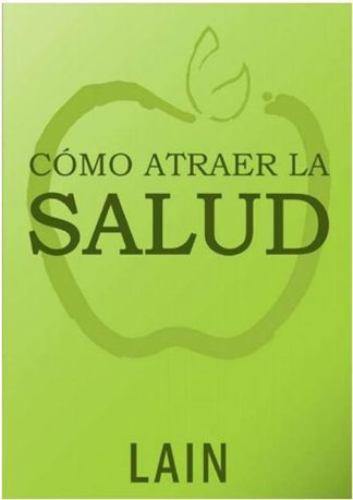 COMO ATRAER LA SALUD