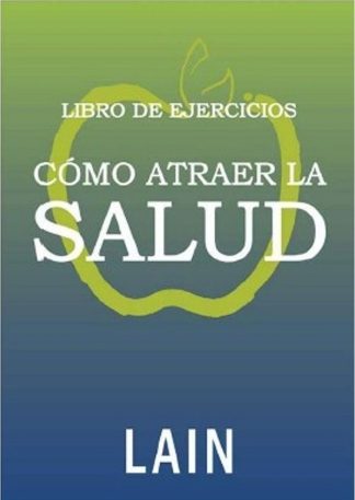 COMO ATRAER LA SALUD