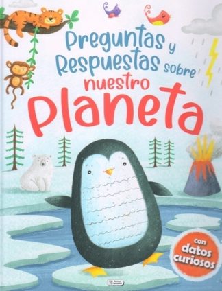 PREGUNTAS Y RESPUESTAS SOBRE NUESTRO PLANETA