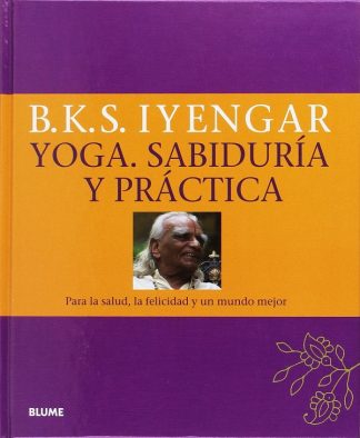 YOGA. SABIDURIA Y PRACTICA