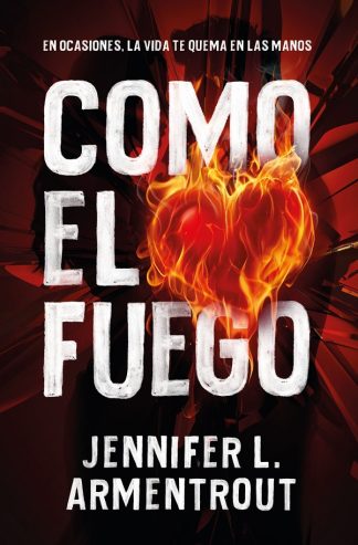 COMO EL FUEGO (HIELO #2)