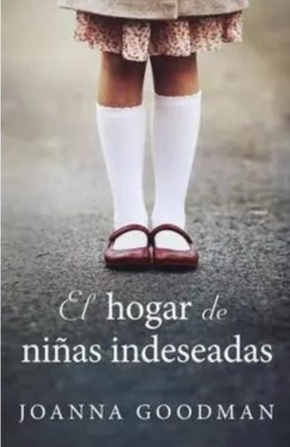 EL HOGAR DE NIÑAS INDESEADAS