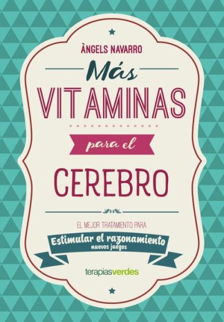 MAS VITAMINAS PARA EL CEREBRO: RAZON