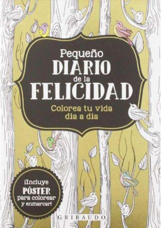 PEQUEÑO DIARIO DE LA FELICIDAD