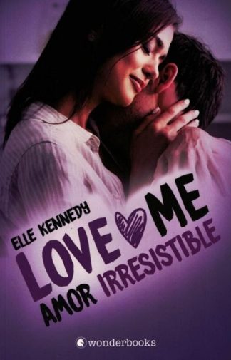 AMOR IRRESISTIBLE (LOVE ME #3)