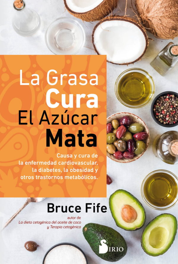 LA GRASA CURA.  EL AZUCAR MATA