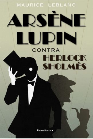 ARSENE LUPIN CONTRA HERLOCK SHOLMES