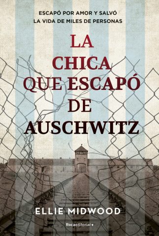 LA CHICA QUE ESCAPO DE AUSCHWITZ