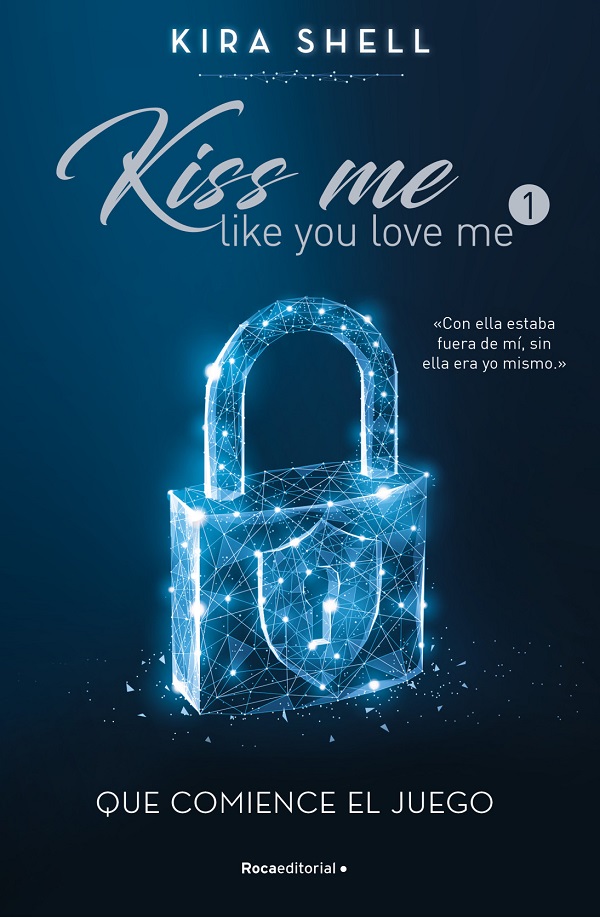 QUE COMIENCE EL JUEGO. KISS ME LIKE YOU