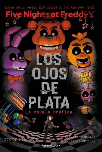 FNAF. OJOS DE PLATA. NOVELA GRAFICA