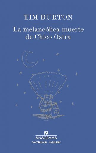 LA MELANCOLICA MUERTE DE CHICO OSTRA