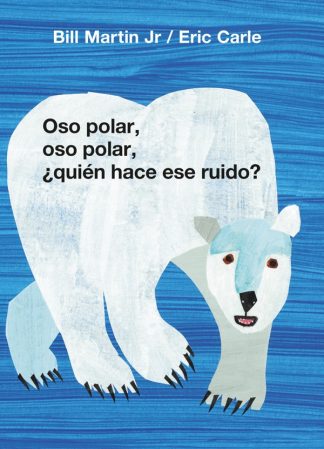 OSO POLAR, OSO POLAR, ¿QUIEN HACE ESE RUIDO?