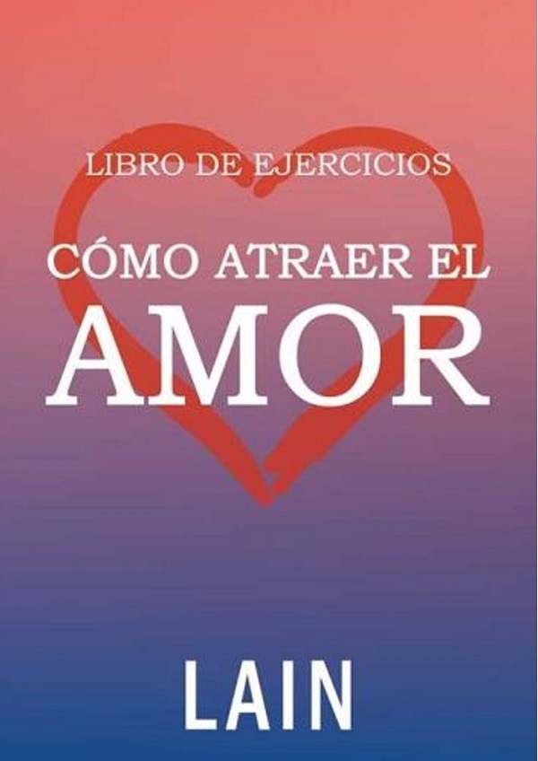 COMO ATRAER EL AMOR