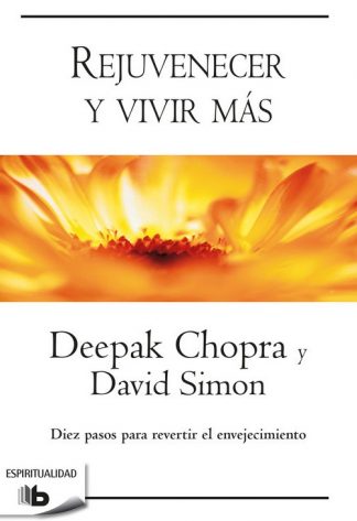 REJUVENECER Y VIVIR MAS