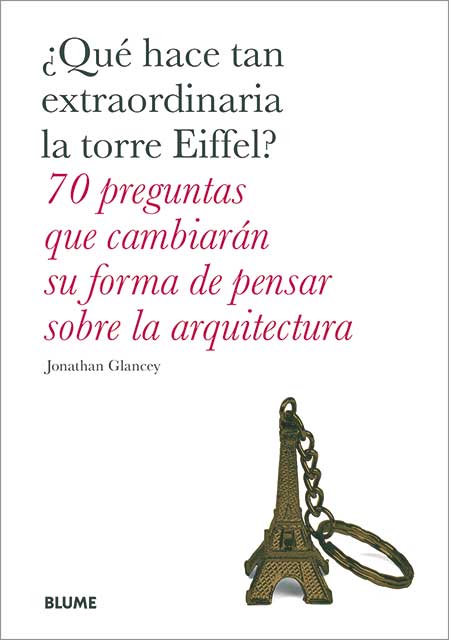 ¿QUE HACE TAN EXTRAORDINARIA LA TORRE EIFFEL?