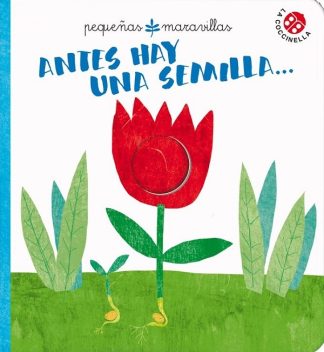 ANTES HAY UNA SEMILLA...