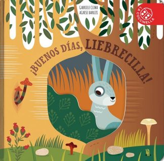 ¡BUENOS DIAS, LIEBRECILLA!