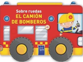 EL CAMION DE BOMBEROS. SOBRE RUEDAS