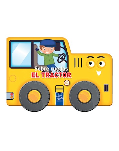 EL TRACTOR. SOBRE RUEDAS