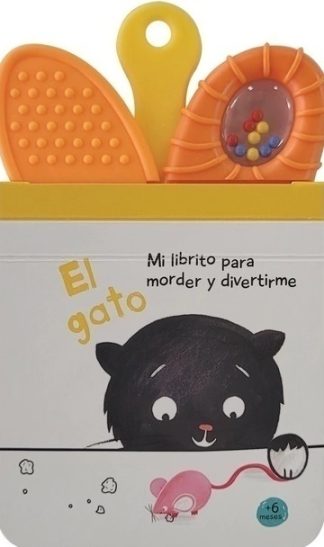 EL GATO. MI LIBRITO PARA MORDER Y DIVERTIRME