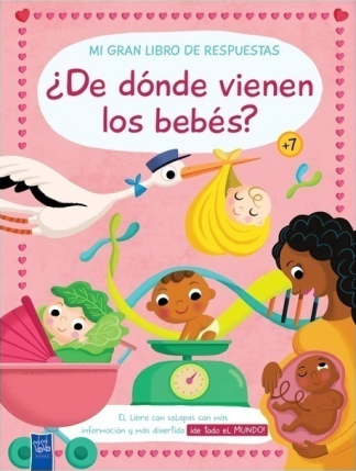 ¿DE DONDE VIENEN LOS BEBES? MI GRAN LIBRO DE RESPUESTAS