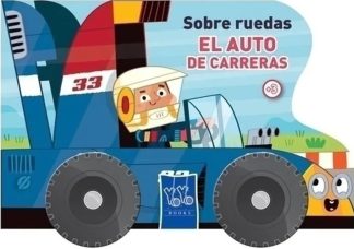 EL AUTO DE CARRERAS. SOBRE RUEDAS
