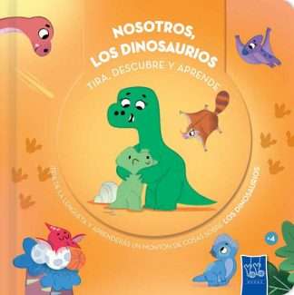 TIRA, DESCUBRE Y APRENDE: NOSOTROS  LOS DINOSAURIOS