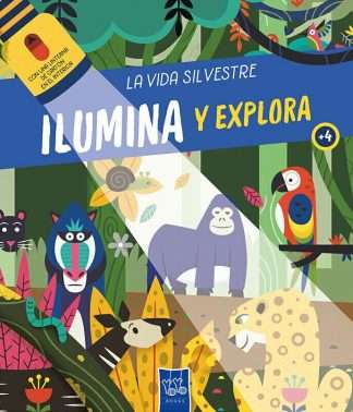 ILUMINA Y EXPLORA: LA VIDA SILVESTRE