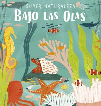 SUPER NATURALEZA: BAJO LAS OLAS