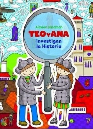 TEO Y ANA INVESTIGAN LA HISTORIA