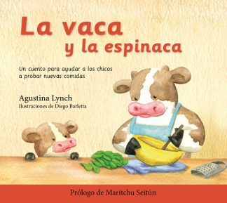 LA VACA Y LA ESPINACA